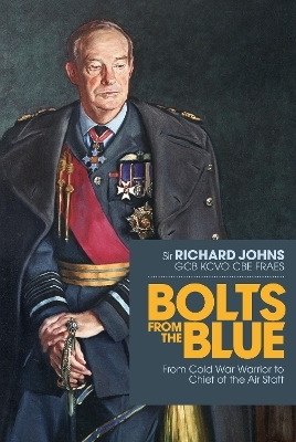 Bolts from the Blue - Sir Richard Johns