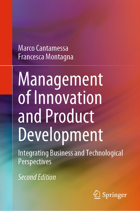 Management of Innovation and Product Development - Marco Cantamessa, Francesca Montagna