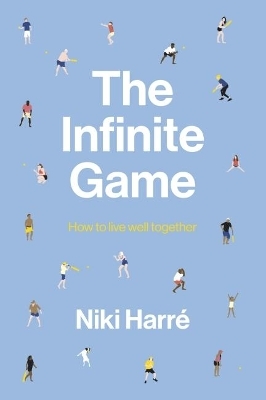 The Infinite Game - Niki Harre