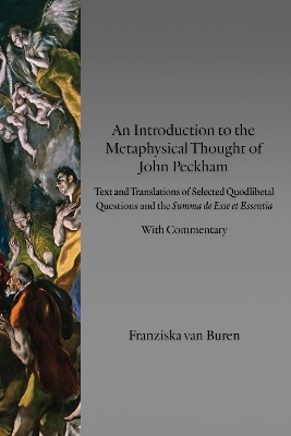 An Introduction to the Metaphysical Thought of John Peckham - Franziska van Buren