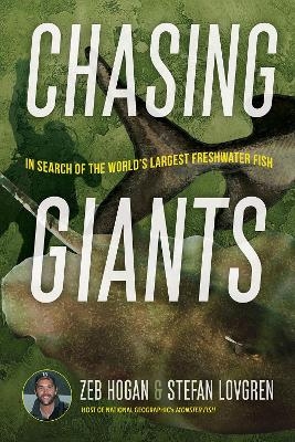 Chasing Giants - Zeb Hogan, Stefan Lovgren