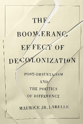 The Boomerang Effect of Decolonization - 