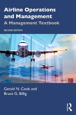 Airline Operations and Management - Gerald N. Cook, Bruce G. Billig