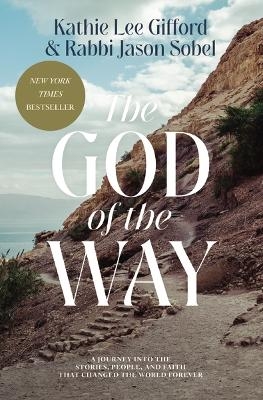 The God of the Way - Kathie Lee Gifford, Rabbi Jason Sobel