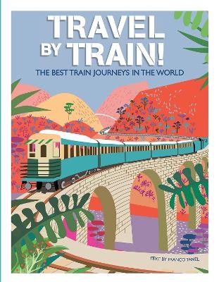 Travel by Train - Franco Tanel