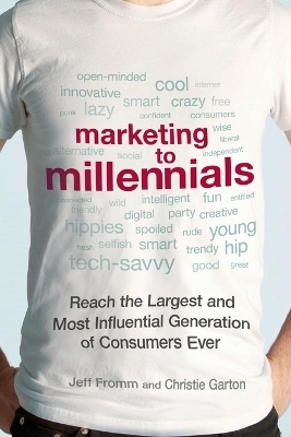 Marketing to Millennials - Jeff Fromm, Christie Garton