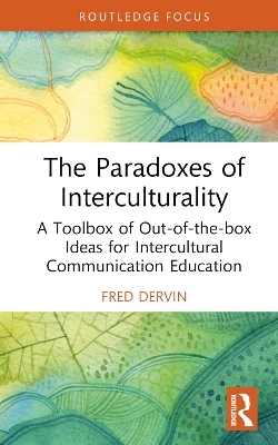 The Paradoxes of Interculturality - Fred Dervin