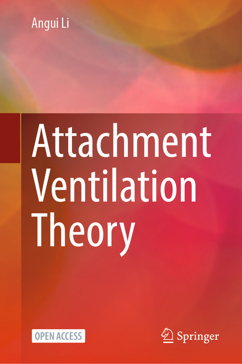 Attachment Ventilation Theory - Angui Li