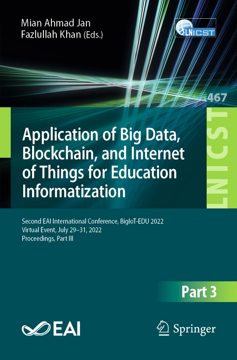 Application of Big Data, Blockchain, and Internet of Things for Education Informatization - 