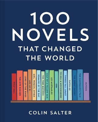 100 Novels That Changed the World - Colin Salter