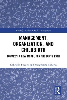 Management, Organization, and Childbirth - Gabriella Piscopo, Margherita Ruberto