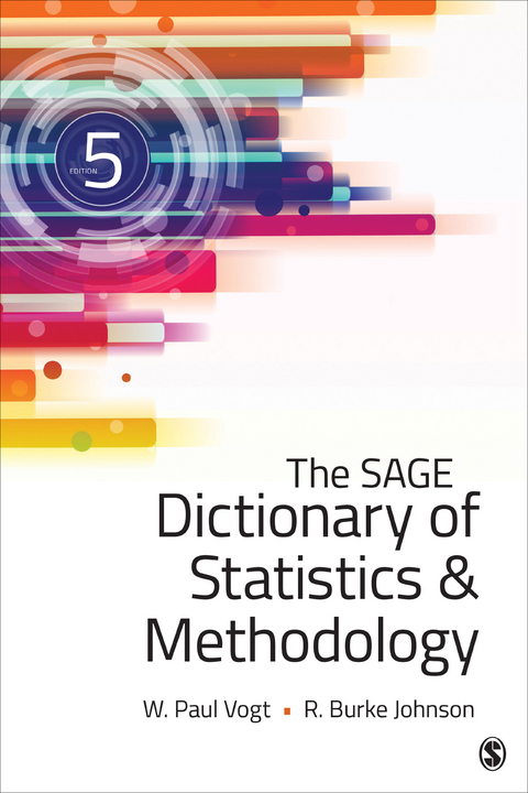 The SAGE Dictionary of Statistics & Methodology - W. (William) Paul Vogt, Robert Burke Johnson