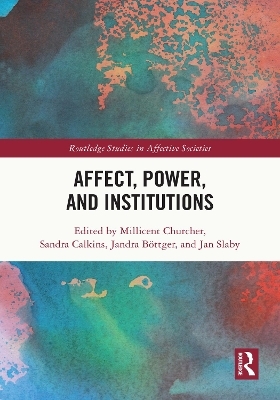 Affect, Power, and Institutions - 