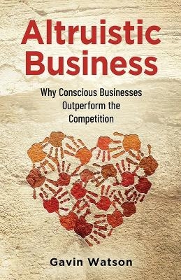 Altruistic Business - Gavin Watson