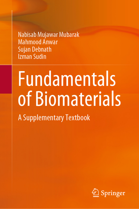 Fundamentals of Biomaterials - Nabisab Mujawar Mubarak, Mahmood Anwar, Sujan Debnath, Izman Sudin