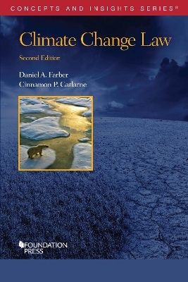 Climate Change Law - Daniel A. Farber, Cinnamon P. Carlarne