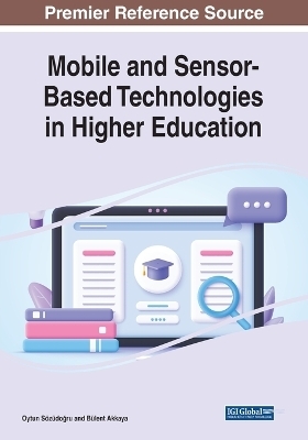 Mobile and Sensor-Based Technologies in Higher Education - 