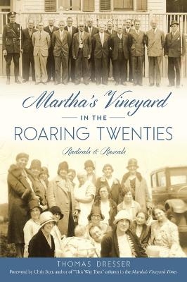 Martha's Vineyard in the Roaring Twenties - Thomas Dresser