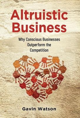 Altruistic Business - Gavin Watson