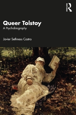 Queer Tolstoy - Javier Sethness Castro