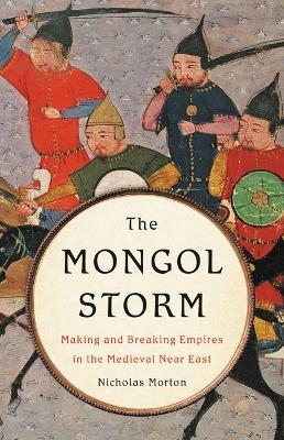 The Mongol Storm - Nicholas Morton