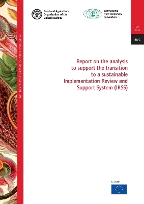 Report on the analysis to support the transition to a sustainable Implementation Review and Support System (IRSS) -  Food and Agriculture Organization