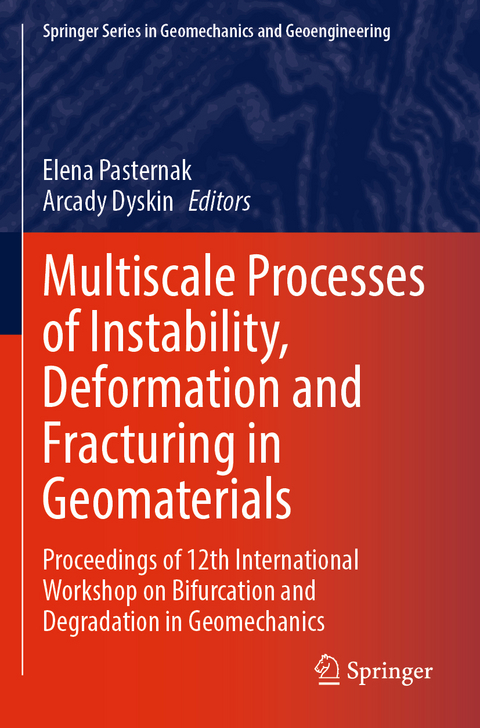 Multiscale Processes of Instability, Deformation and Fracturing in Geomaterials - 