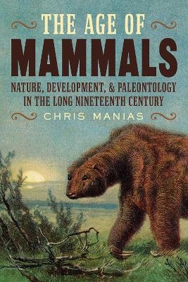 The Age of Mammals - Chris Manias