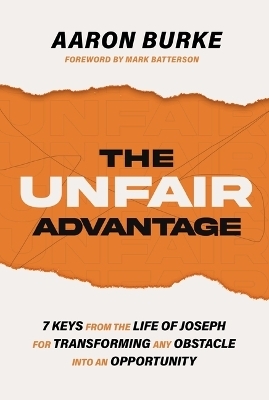 The Unfair Advantage - Aaron Burke