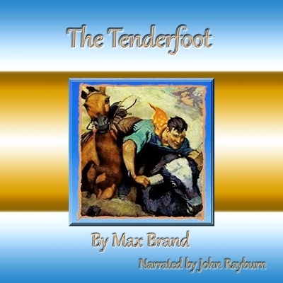 The Tenderfoot - Max Brand