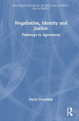 Negotiation, Identity and Justice - Daniel Druckman