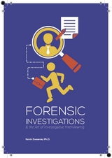 Forensic Investigations and the Art of Investigative Interviewing -  Kevin Sweeney