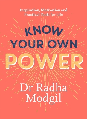 Know Your Own Power - Dr Radha Modgil