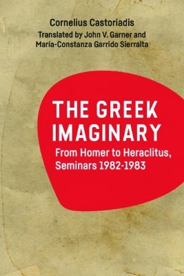 The Greek Imaginary - Cornelius Castoriadis