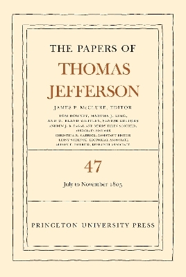 The Papers of Thomas Jefferson, Volume 47 - Thomas Jefferson