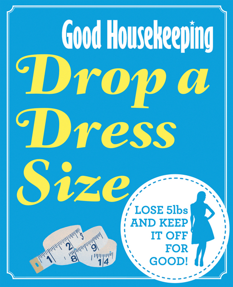 Good Housekeeping Drop a Dress Size -  Good Housekeeping Institute