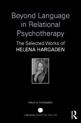 Beyond Language in Relational Psychotherapy - Helena Hargaden