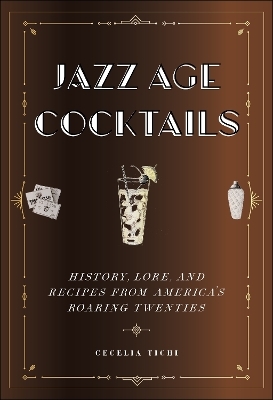 Jazz Age Cocktails - Cecelia Tichi