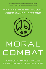 Moral Combat -  Christopher J. Ferguson,  Patrick M. Markey