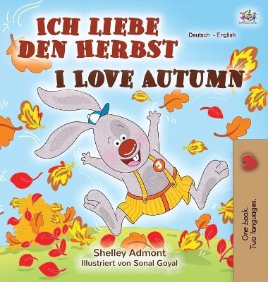 I Love Autumn (German English Bilingual Book) - Shelley Admont, KidKiddos Books