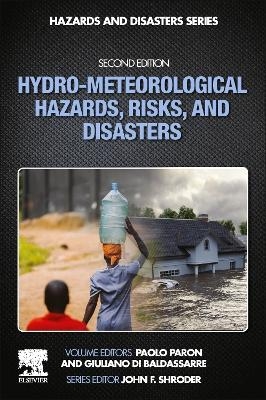 Hydro-Meteorological Hazards, Risks, and Disasters - Paolo Paron