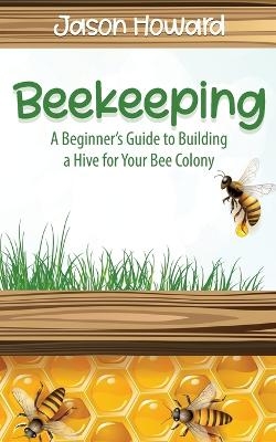 Beekeeping - Jason Howard