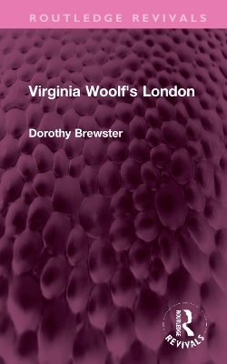 Virginia Woolf's London - Dorothy Brewster