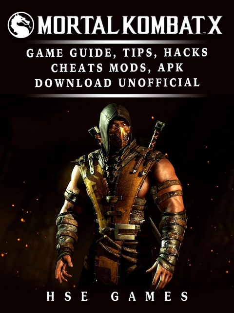 Mortal Kombat X Game Guide, Tips, Hacks Cheats, Mods, APK Download Unofficial -  HSE Games