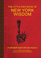 Little Red Book of New York Wisdom -  Ed Koch,  Gregg Stebben