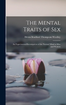 The Mental Traits of Sex - Helen Bradford Thompson Woolley