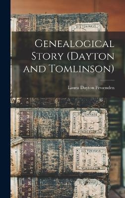 Genealogical Story (Dayton and Tomlinson) - Laura Dayton Fessenden