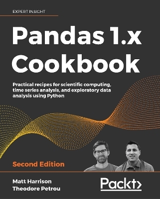 Pandas 1.x Cookbook - Matt Harrison, Theodore Petrou