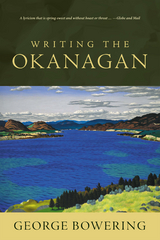 Writing the Okanagan -  George Bowering