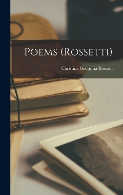 Poems (Rossetti) - Christina Georgina Rossetti